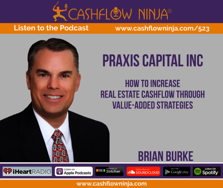 523: Brian Burke: How To Increase Real Estate Cashflow Through Value ...