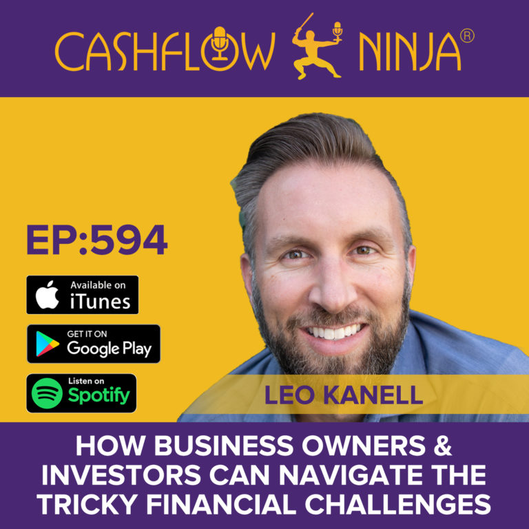 594: Leo Kanell: How Business Owners & Investors Can Navigate The ...