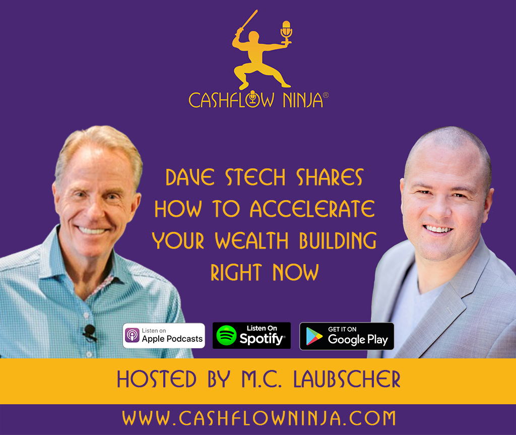Dave Stech Shares How To Accelerate Your Wealth Building RIGHT NOW