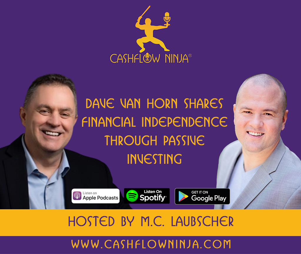 Dave Van Horn Shares Financial Independence Through Passive Investing