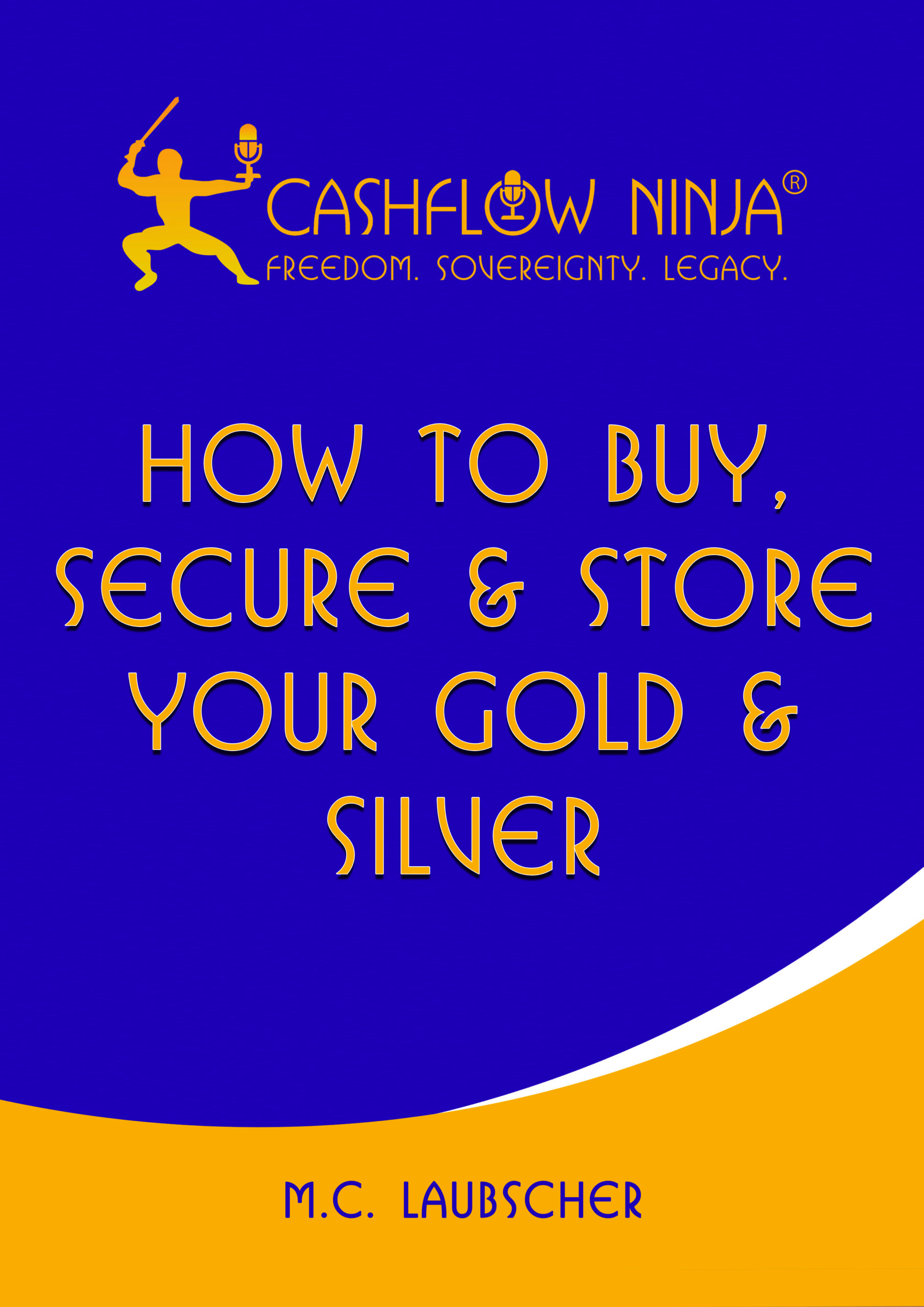 How To Buy, Secure & Store Your Gold & Silver updated