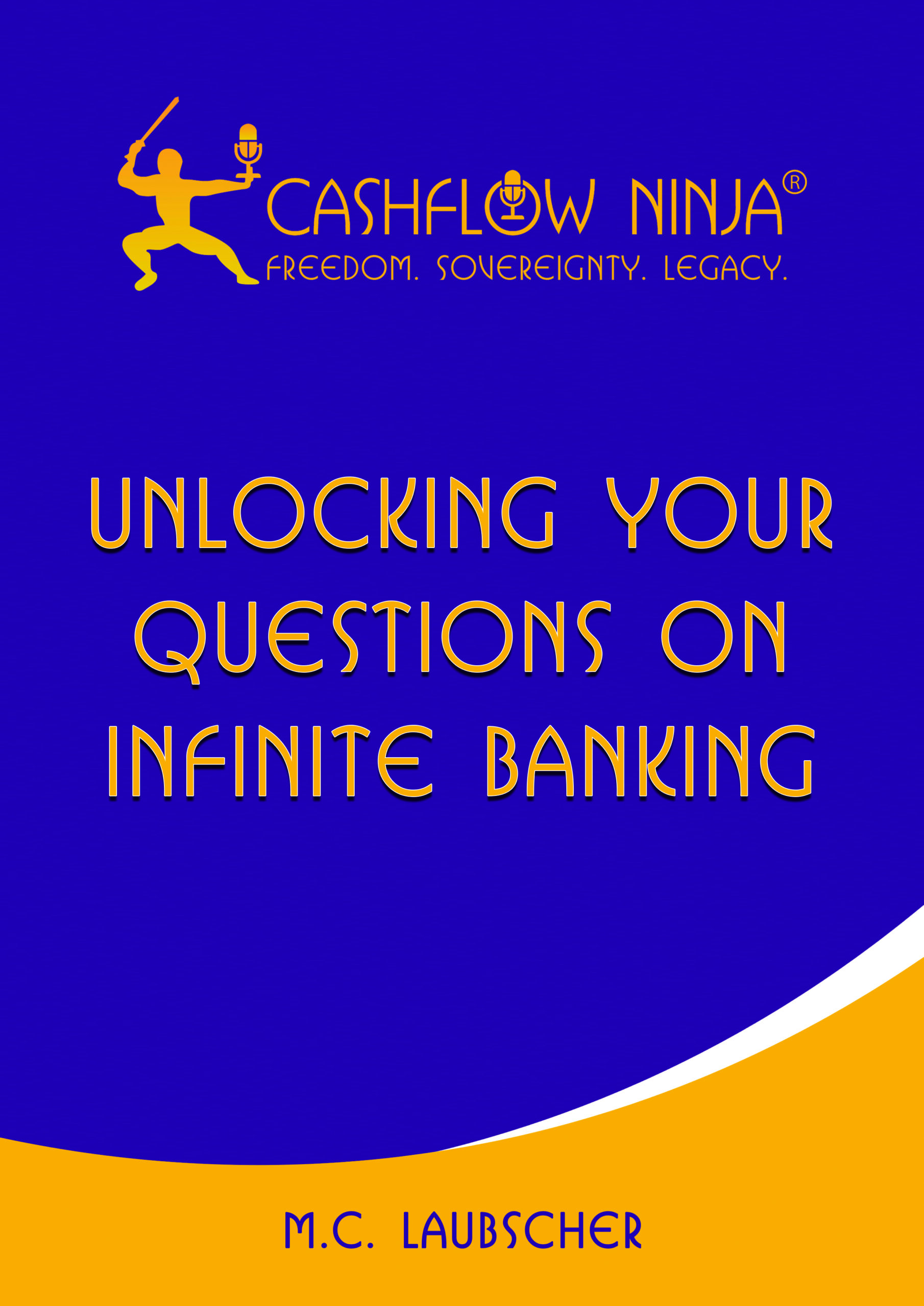 Unlocking Your Questions On Infinite Banking updated