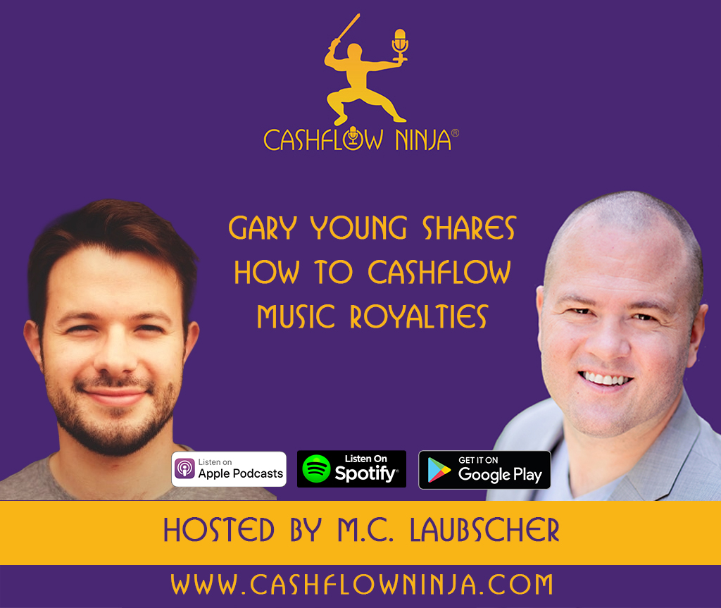 Gary Young Shares How To Cashflow Music Royalties