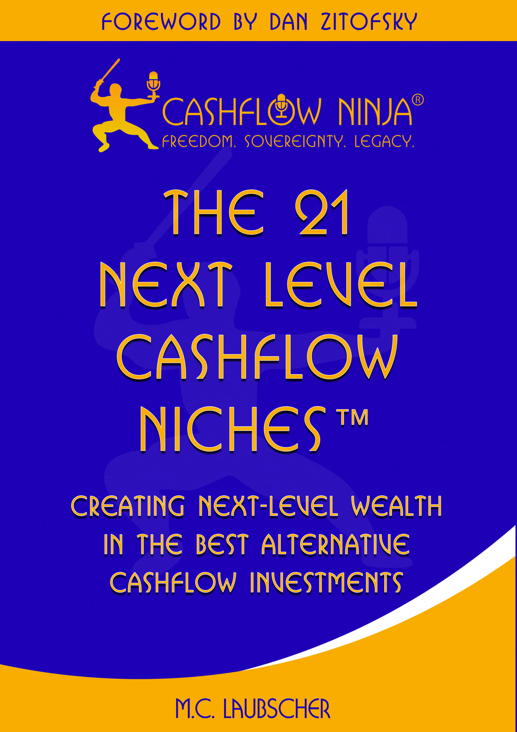 The 21 Next Level Cashflow Niches™ Foreword By Dan Zitofsky