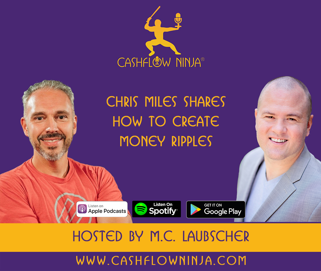 Chris Miles Shares How To Create Money Ripples