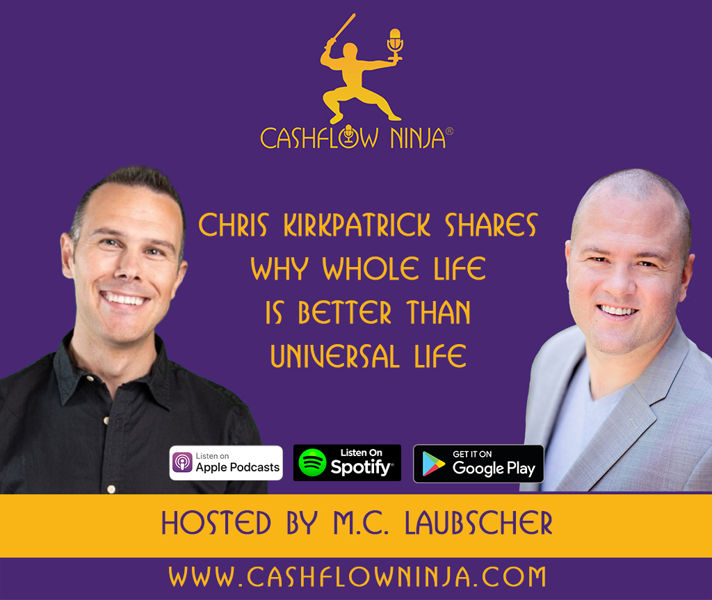 Chris Kirkpatrick Shares Why Whole Life Is Better Than Universal Life copy