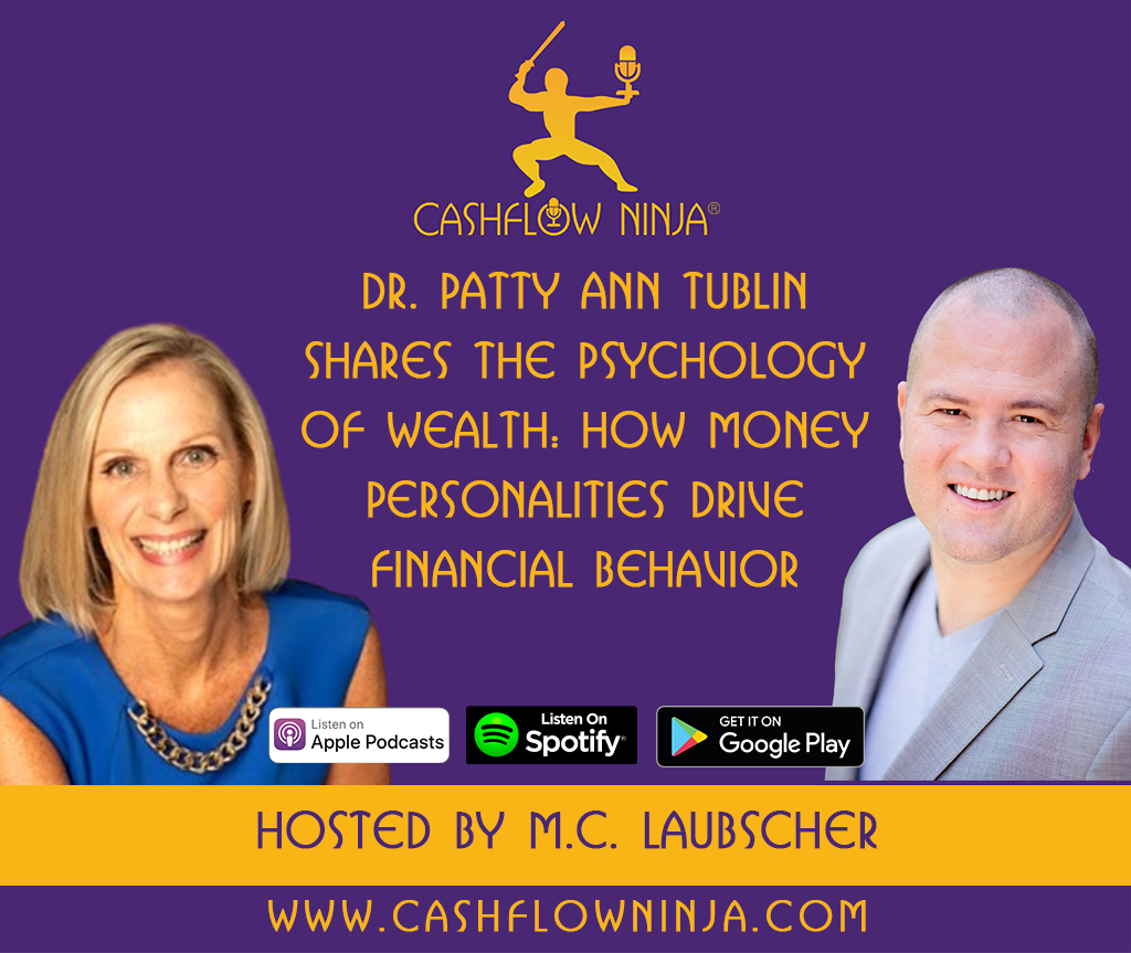Dr. Patty Ann Tublin Shares The Psychology of Wealth How Money Personalities Drive Financial Behavior copy Dr. Patty Ann Tublin Shares The Psychology of Wealth How Money Personalities Drive Financial Behavior copy