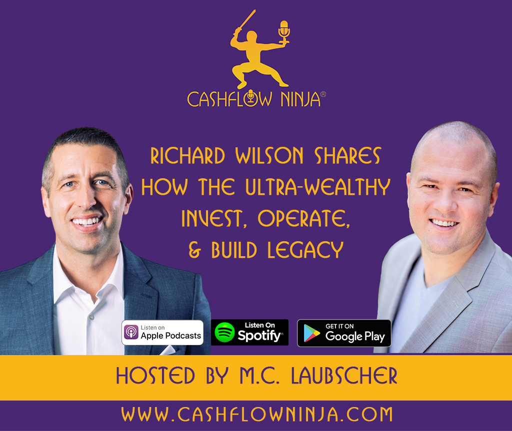 Richard Wilson Shares How the Ultra-Wealthy Invest, Operate, & Build Legacy copy Richard Wilson Shares How the Ultra-Wealthy Invest, Operate, & Build Legacy copy