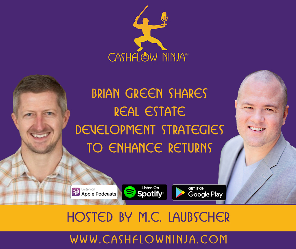 Brian Green Shares Real Estate Development Strategies To Enhance Returns copy