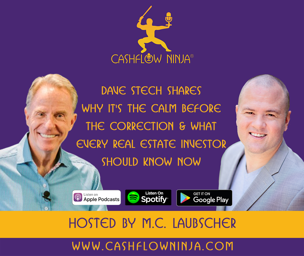 Dave Stech Shares Why It's The Calm Before the Correction & What Every Real Estate Investor Should Know Now copy