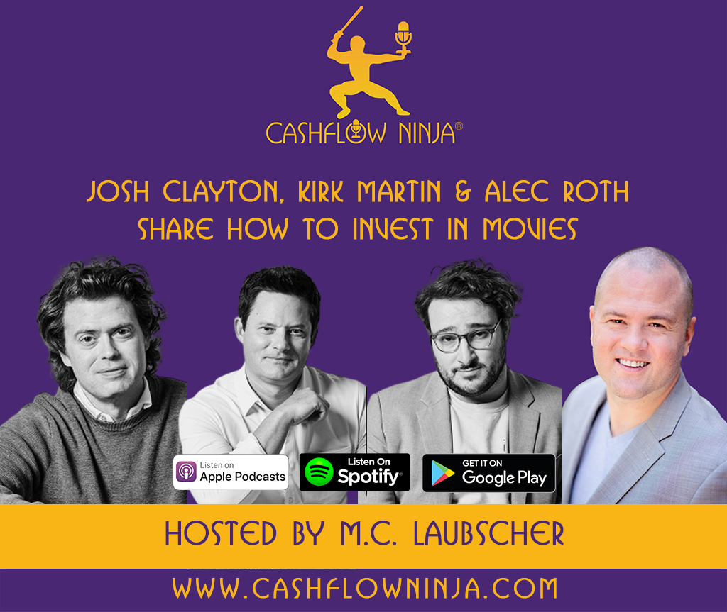 Josh Clayton, Kirk Martin & Alec Roth Share How To Invest In Movies copy
