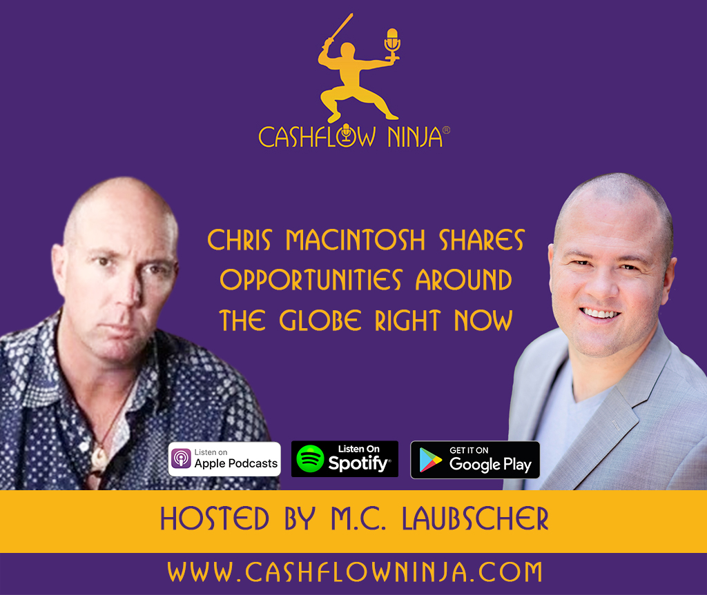 Chris MacIntosh Shares Opportunities Around The Globe Right Now copy